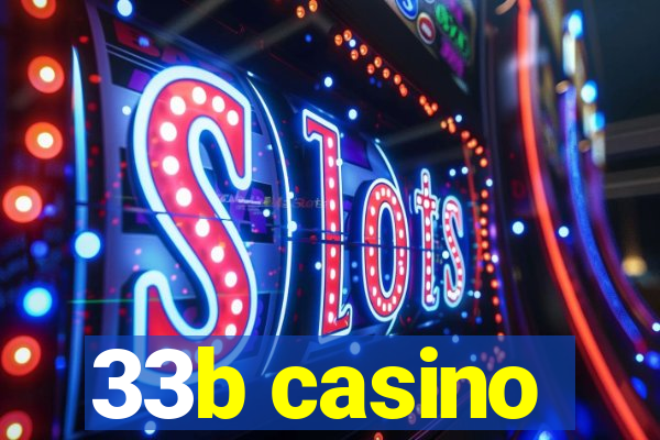 33b casino